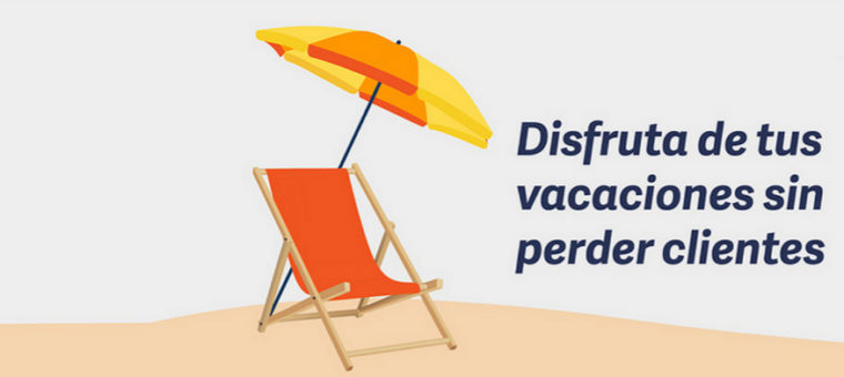 Disfruta de tus vacaciones sin perder clientes